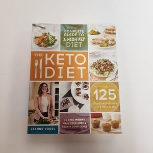 The Keto Diet: The Complete Guide to a High-Fat Diet Leanne Vogel